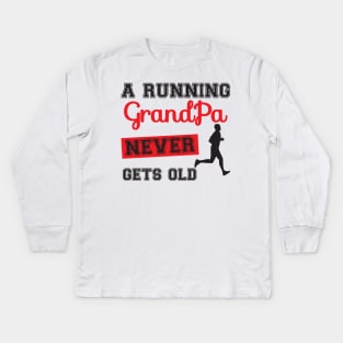 a running grandpa never gets old Kids Long Sleeve T-Shirt